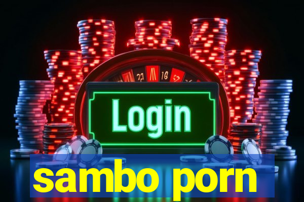 sambo porn